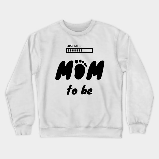 Mom to be Crewneck Sweatshirt by Goodprints